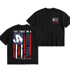 250th Anniversary T-Shirt, Try That In A Small Town Shirt